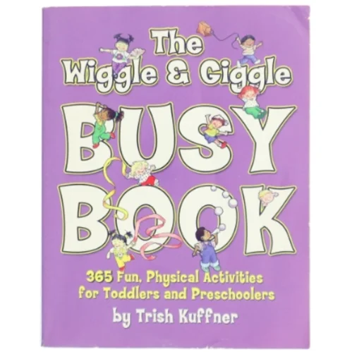 'The Wiggle & Giggle Busy Book' af Trish Kuffner (bog)