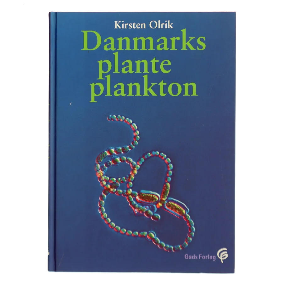Danmarks planteplankton af Kirsten Olrik (Bog)