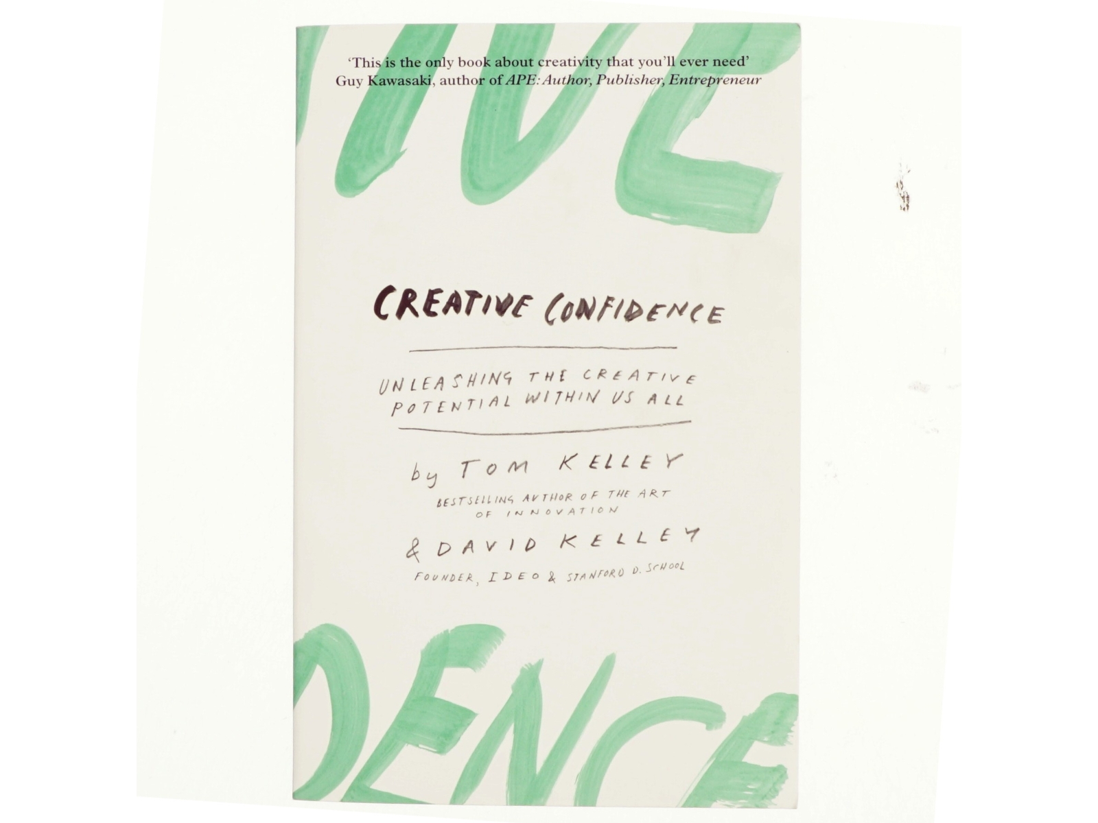 Creative confidence : unleashing the creative potential within us all af Tom Kelley (1955-) (Bog)