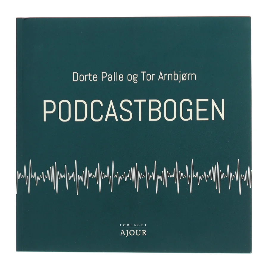 Podcastbogen af Tor Arnbjørn (Bog)