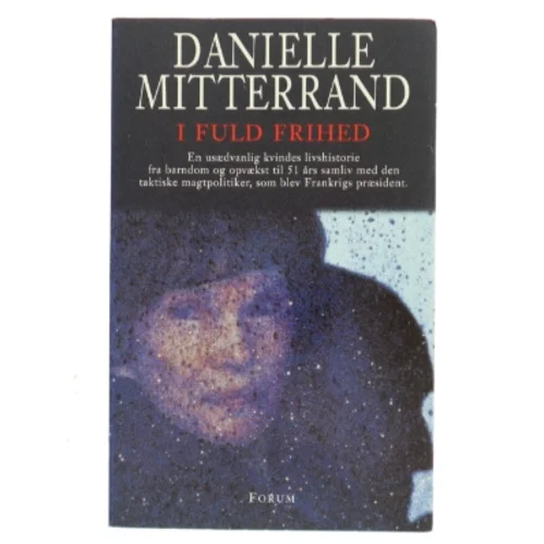 I fuld frihed af Danielle Mitterrand (Bog)