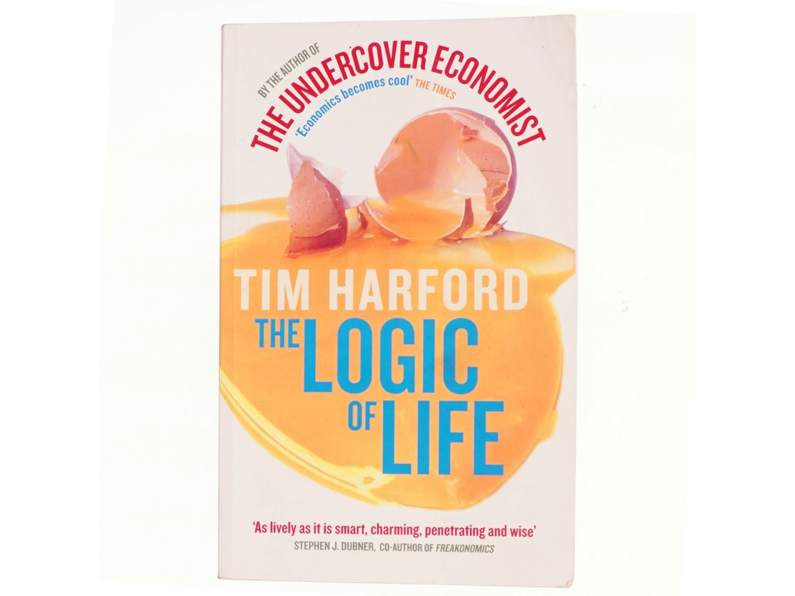 The Logic of Life af Tim Harford (Bog)