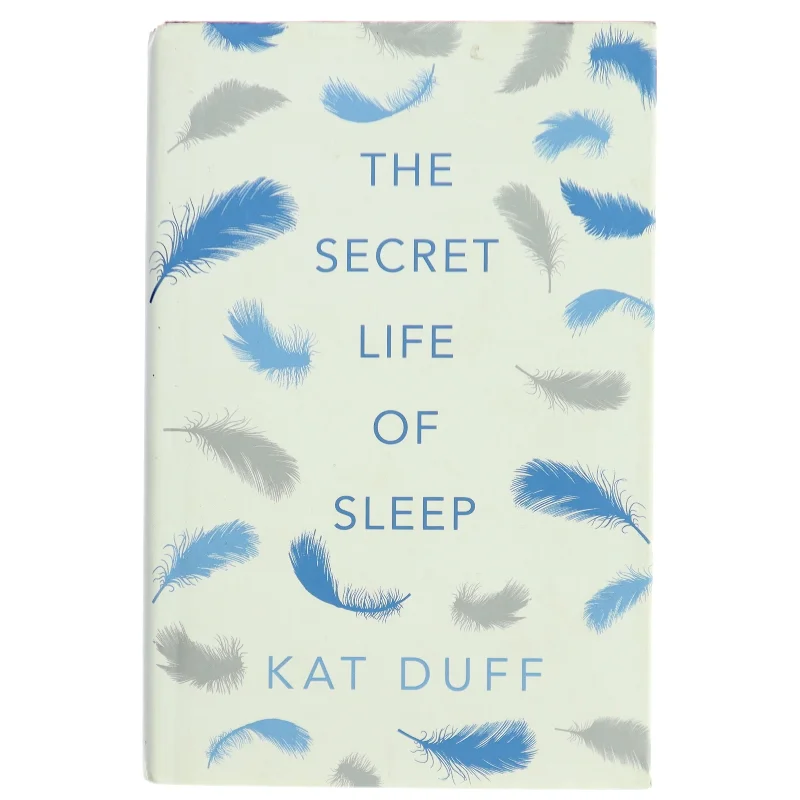 The Secret Life of Sleep af Kat Duff (Bog)