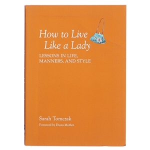 How to Live Like a Lady af Sarah Tomczak (Bog)