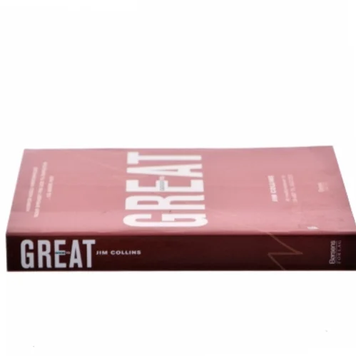 Good to great : hvorfor nogle virksomheder tager springet fra god til fantastisk - og andre ikke af James C. Collins (Bog)