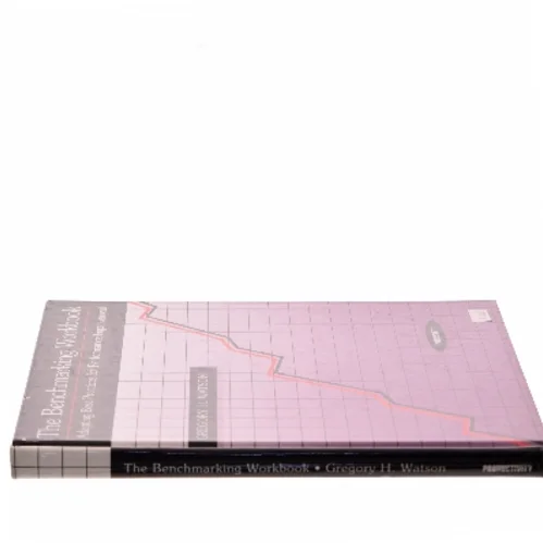 The benchmarking workbook : adapting best practices for performance improvement af Gregory H. Watson (Bog)