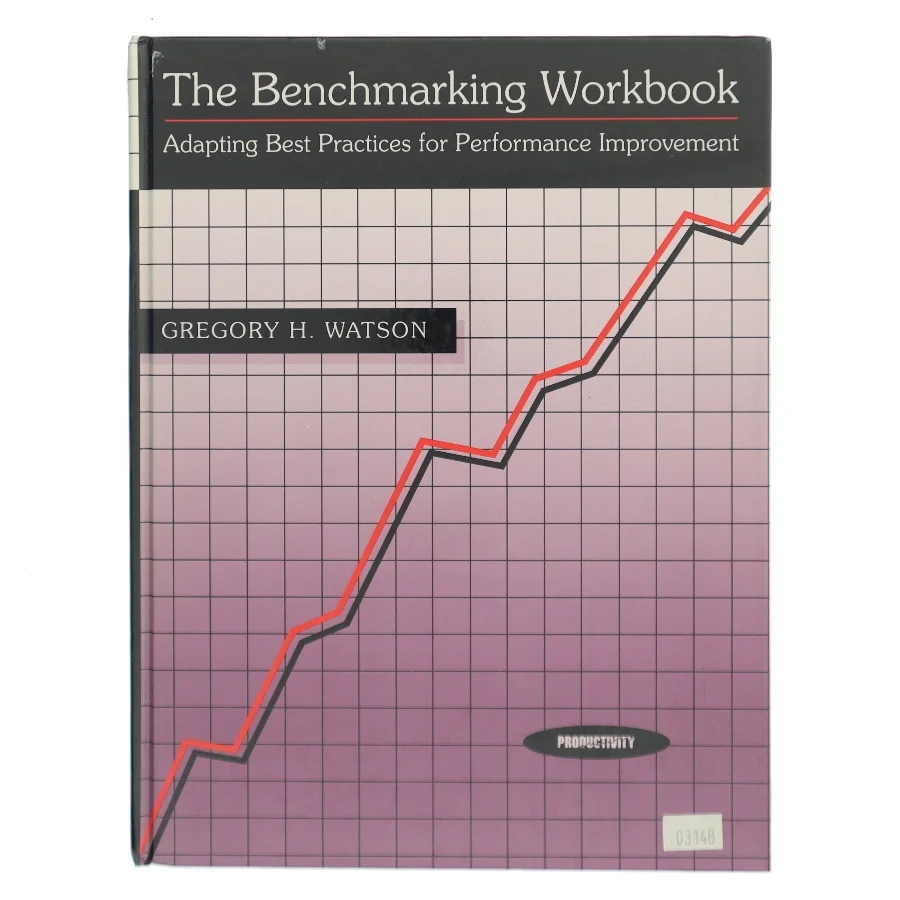 The benchmarking workbook : adapting best practices for performance improvement af Gregory H. Watson (Bog)