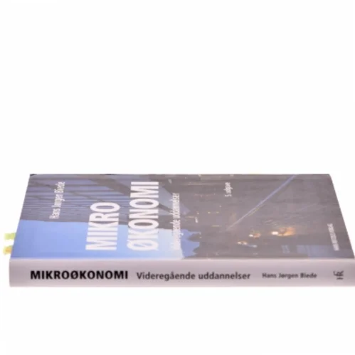 Mikroøkonomi : videregående uddannelser af Hans Jørgen Biede (Bog)