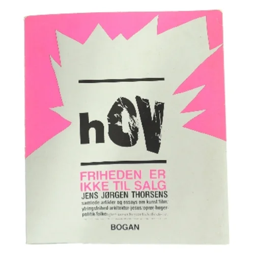 Friheden er ikke til salg af Jens Jørgen Thorsen (Bog)