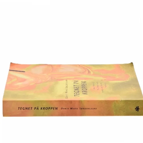 Tegnet på kroppen af Dorte Marie Søndergaard (Bog)