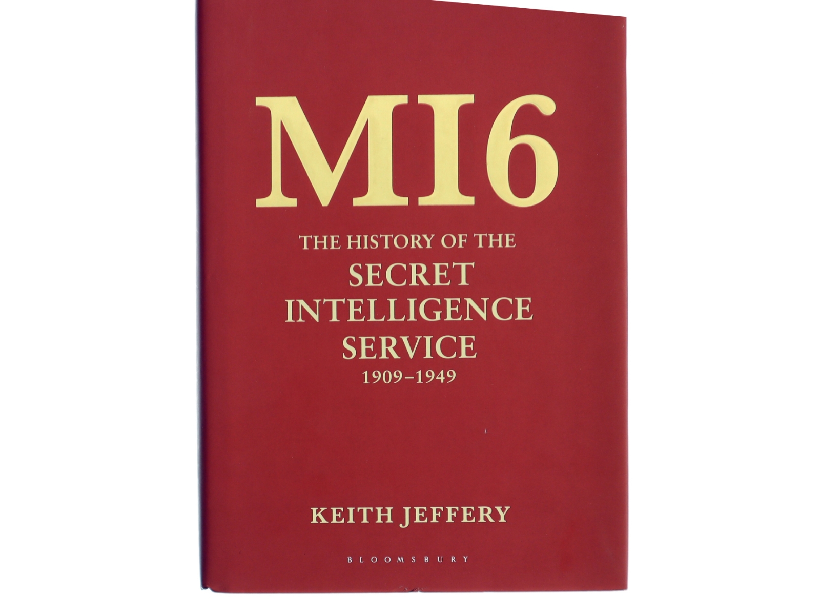 MI6 : the history of the Secret Intelligence Service 1909-1949 af Keith Jeffery (Bog)