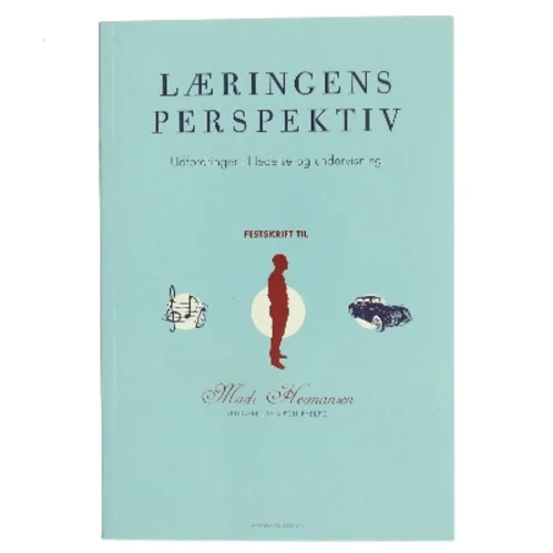 Læringens perspektiv : udfordringer til ledelse og undervisning : festskrift til Mads Hermansen af Birgit Ryberg (Bog)