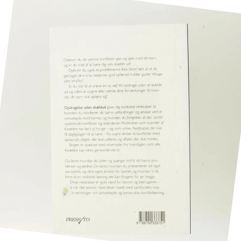 Opdragelse uden skældud : en praktisk guide til dig, der ønsker at få det bedste frem i dit barn af Ross W. Greene (Bog)