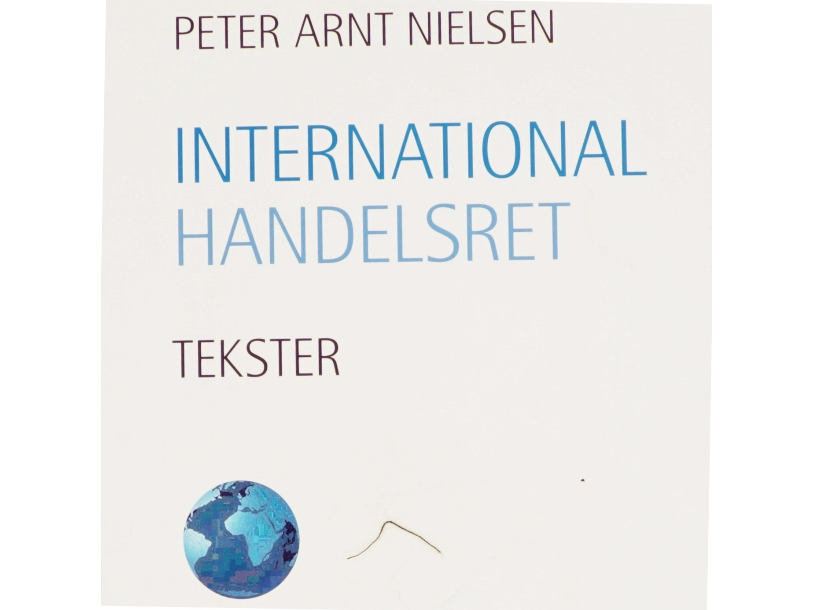 International handelsret. Tekster af Peter Arnt Nielsen (Bog)