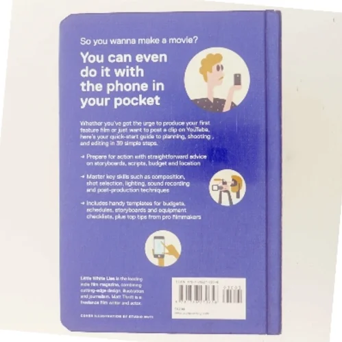 The Little White Lies guide to making your own movie in 39 steps af Matt Thrift (Bog)