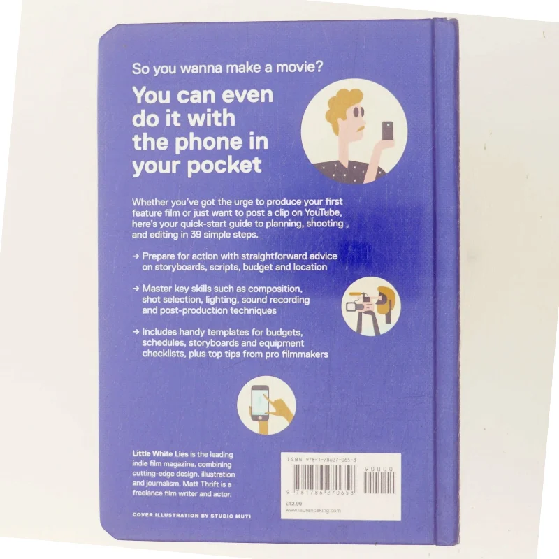 The Little White Lies guide to making your own movie in 39 steps af Matt Thrift (Bog)