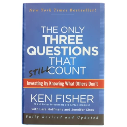 The only three questions that still count : investing by knowing what others don't (Bog)