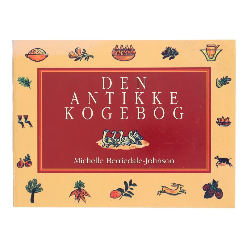 Den Antikke Kogebog af Michelle Berriedale-Johnson (Bog)