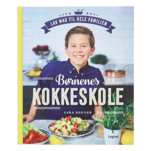 Børnenes kokkeskole : lav mad til hele familien af Sara Begner (Bog)