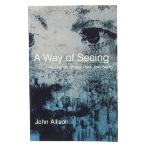A Way of Seeing af John Allison (Bog)