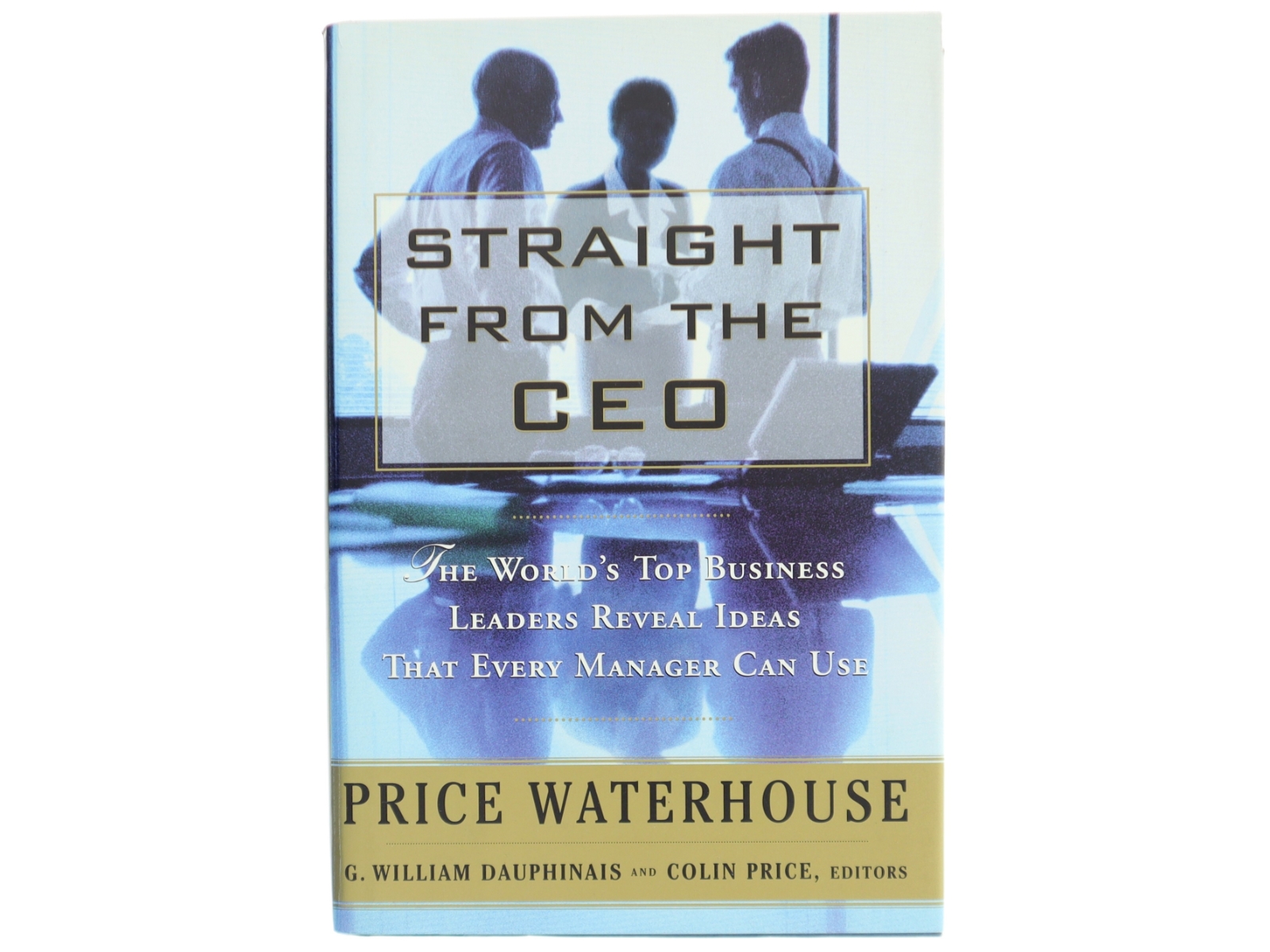 Straight from the CEO af G. William Dauphinais, Colin Price (Bog)