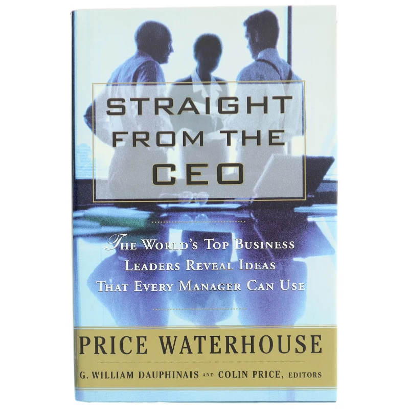 Straight from the CEO af G. William Dauphinais, Colin Price (Bog)