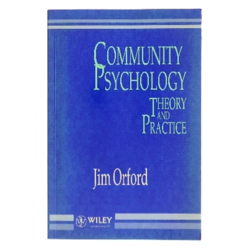 Community psychology : theory and practice af Jim Orford (Bog)