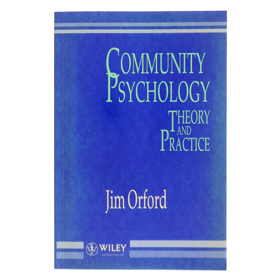 Community psychology : theory and practice af Jim Orford (Bog)