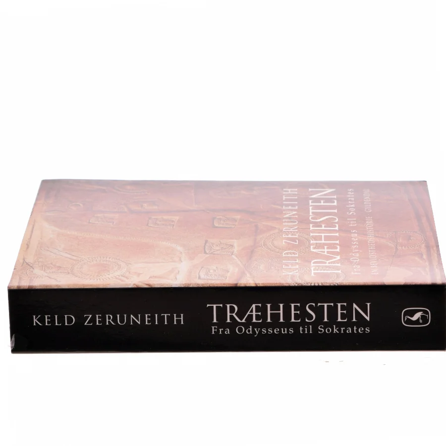 Træhesten: Fra Odysseus til Sokrates af Keld Zeruneith (Bog)
