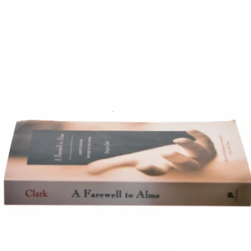 A farewell to alms : a brief economic history of the world af Gregory Clark (1957-) (Bog)