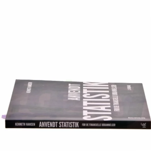 Anvendt statistik - for de finansielle uddannelser af Kenneth Hansen (f. 1966) (Bog)