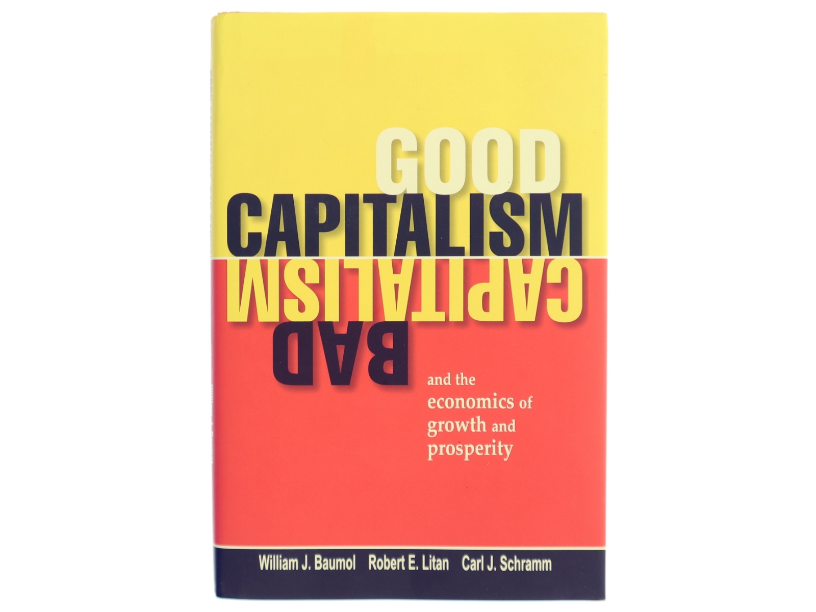 Good capitalism, bad capitalism, and the economics of growth and prosperity (Bog)