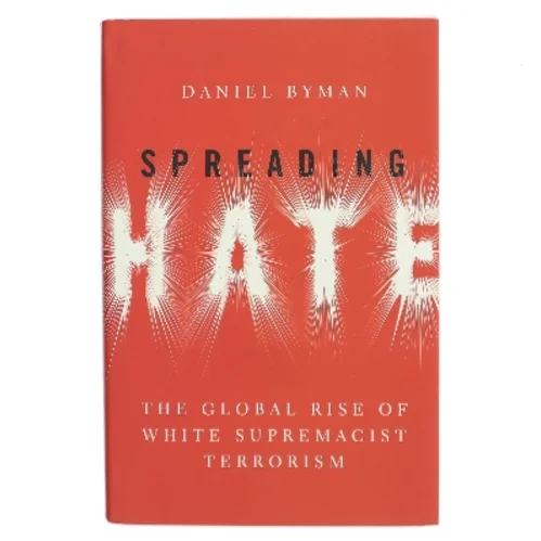 Spreading Hate af Daniel Byman (Bog)