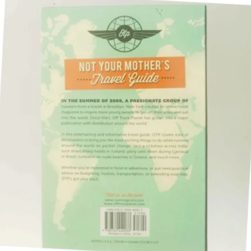 Off Track Planet s Travel Guide for the Young, Sexy, and Broke