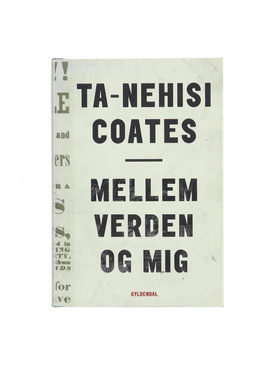 Forsiden af Mellem verden og mig af Ta-Nehisi Coates (f. 1975)