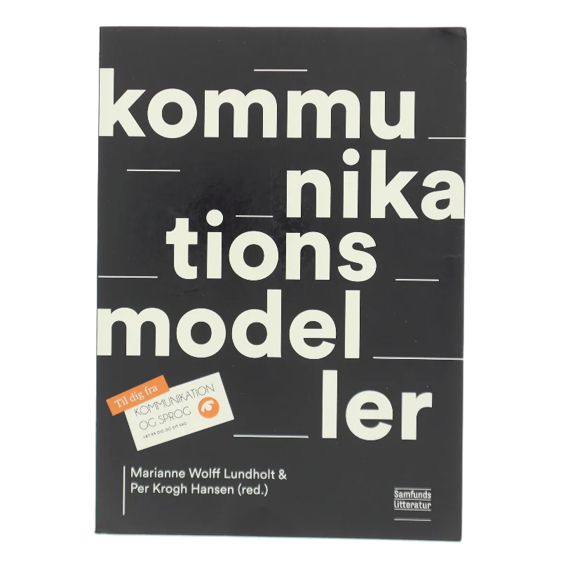 Kommunikationsmodeller af Marianne Wolff Lundholt (Bog)