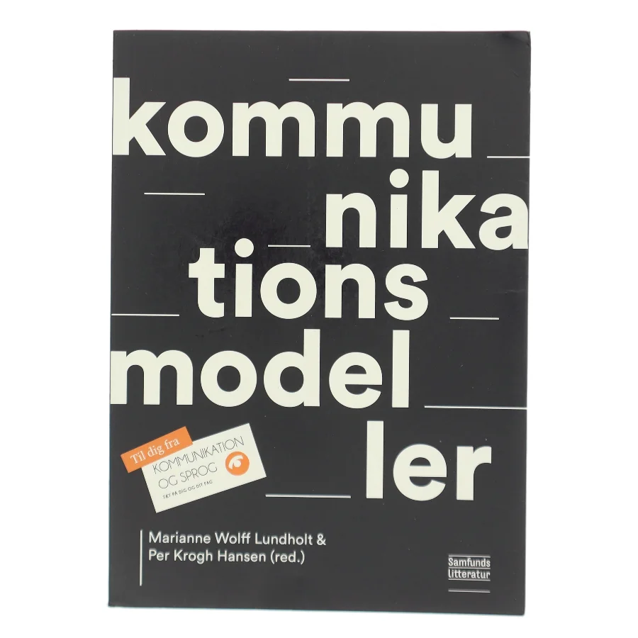 Kommunikationsmodeller af Marianne Wolff Lundholt (Bog)