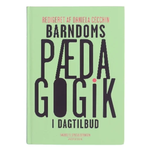 Barndomspædagogik i dagtilbud af Daniela Cecchin (Bog)