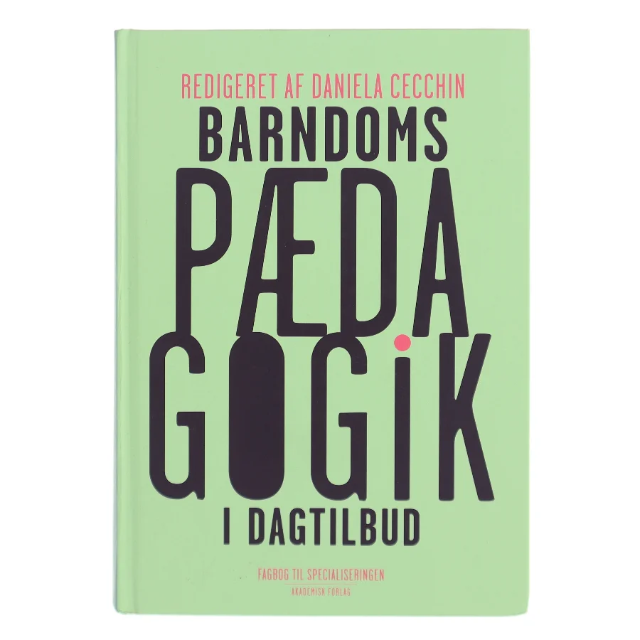 Barndomspædagogik i dagtilbud af Daniela Cecchin (Bog)