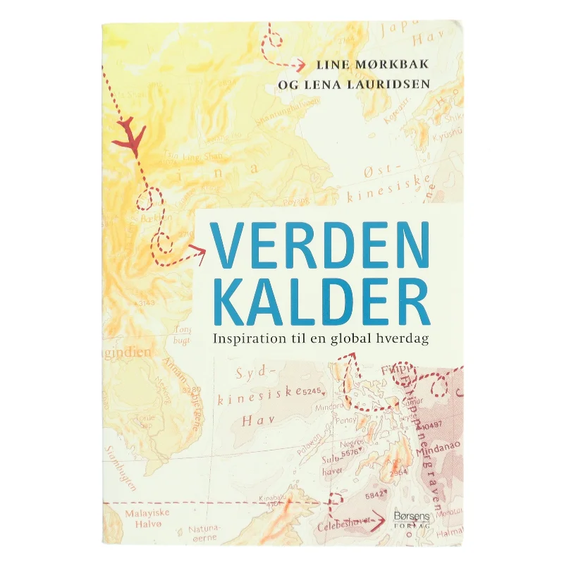 Verden kalder : inspiration til en global hverdag (Bog)