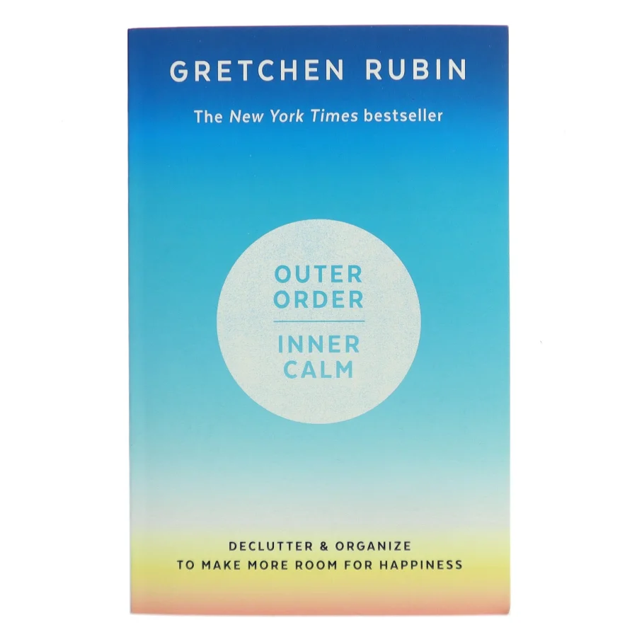 Outer Order, Inner Calm af Gretchen Rubin (Bog)