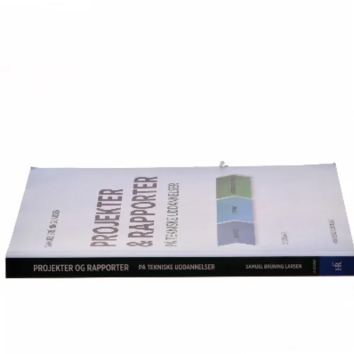 Projekter og rapporter på tekniske uddannelser af Samuel Brüning Larsen (Bog)