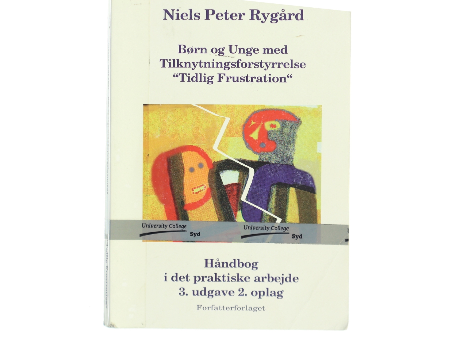 Børn og Unge med Tilknytningsforstyrrelse "Tidlig Frustration" af Niels Peter Rygaard (Bog)