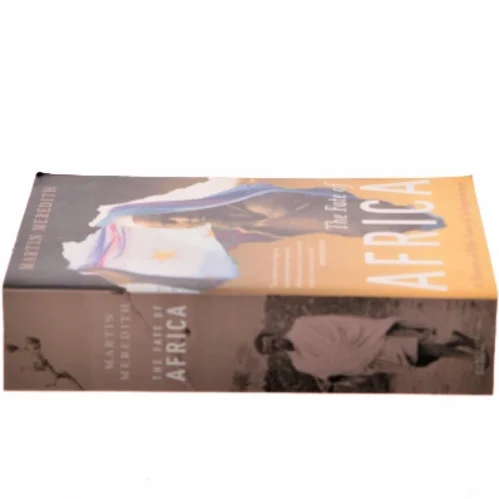 The fate of Africa : from the hopes of freedom to the heart of despair : a history of fifty years of independence af Martin Meredith (Bog)