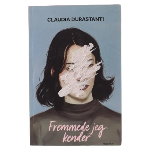 Fremmede jeg kender af Claudia Durastanti (Bog)