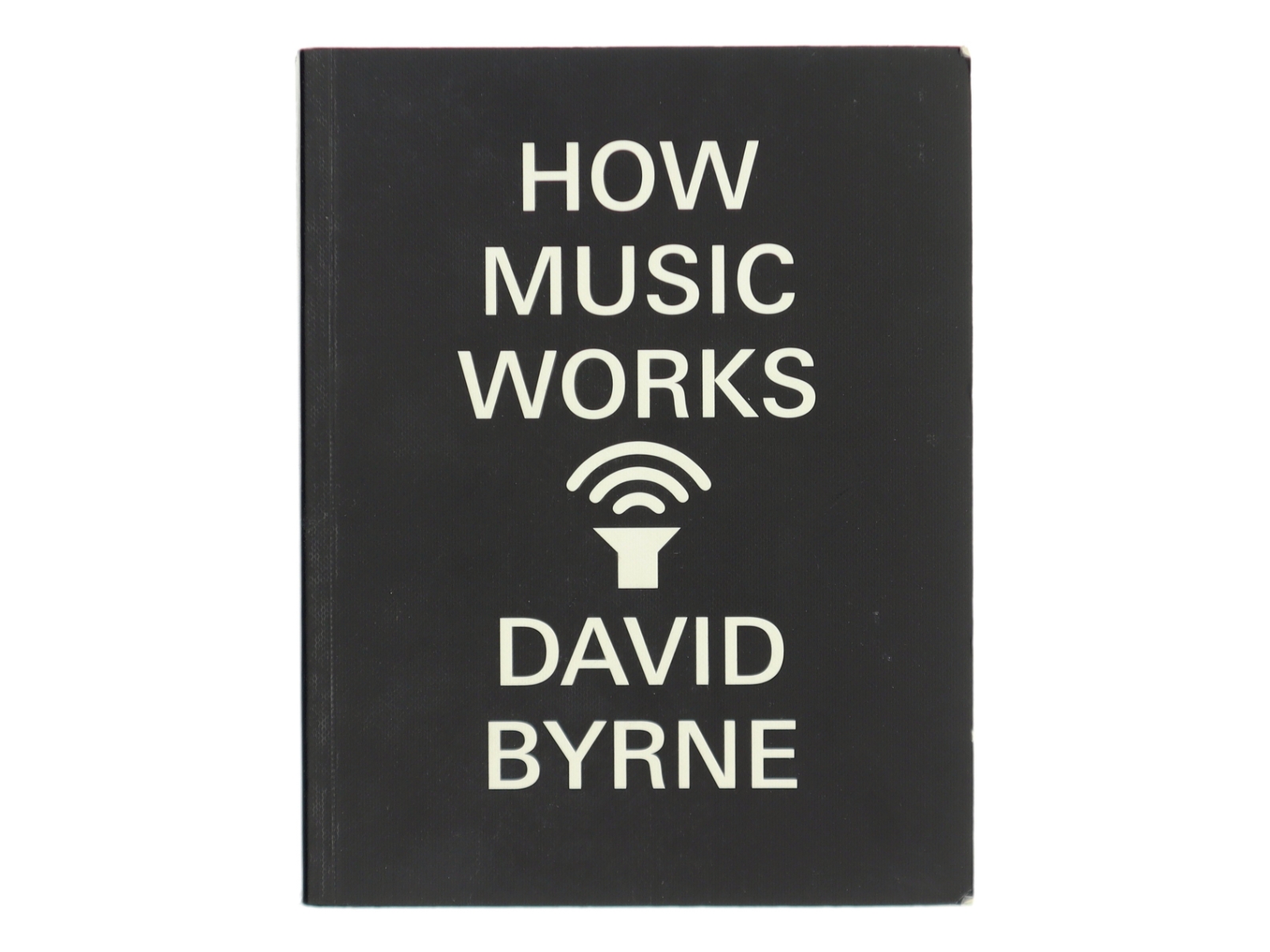 How Music Works af David Byrne (Bog)