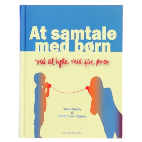 At samtale med børn : ved at lytte med fire ører af Ylva Ellneby (Bog)