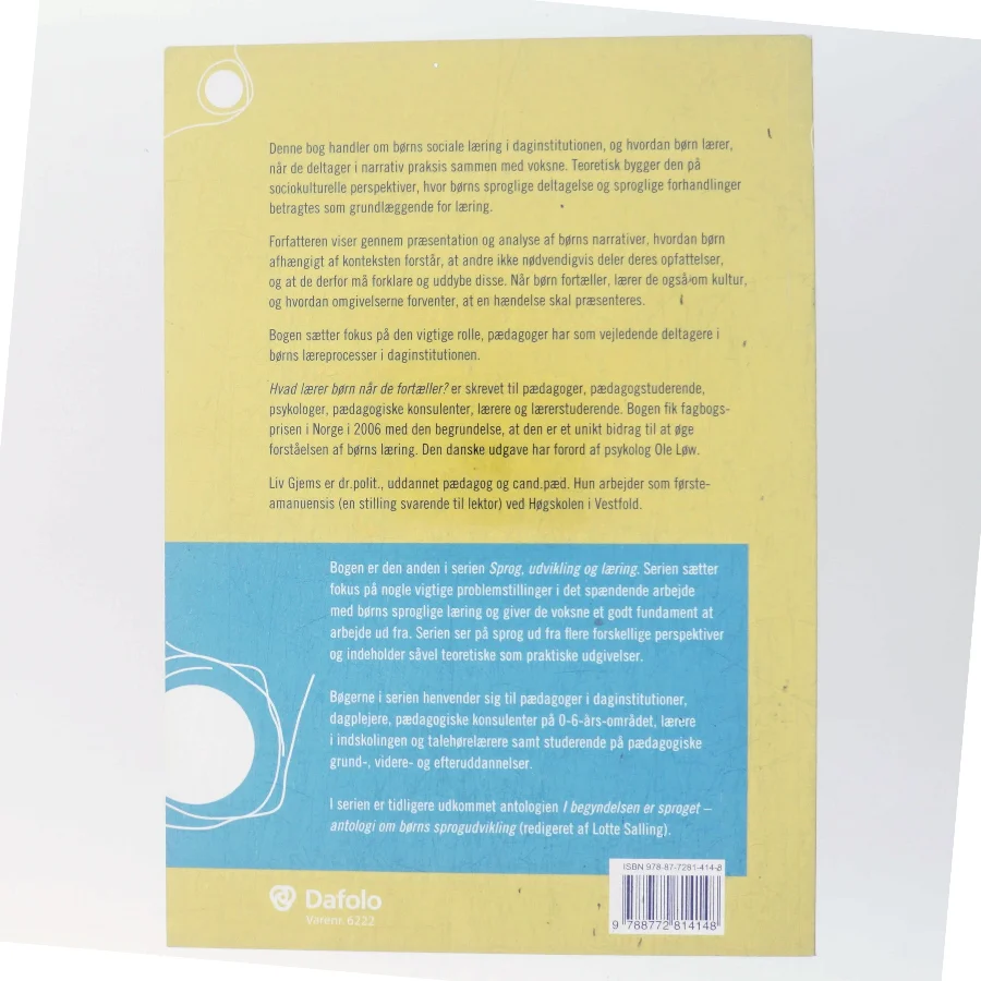 Hvad lærer børn når de fortæller? : børns læreprocesser gennem narrativ praksis af Liv Gjems (Bog)