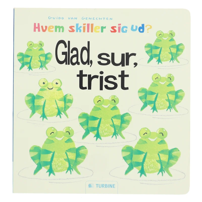 Glad, sur, trist af Guido van Genechten (Bog)