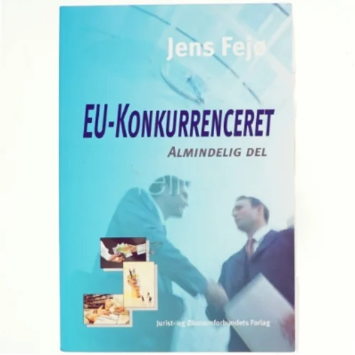 EU-konkurrenceret : almindelig del af Jens Fejø (Bog)